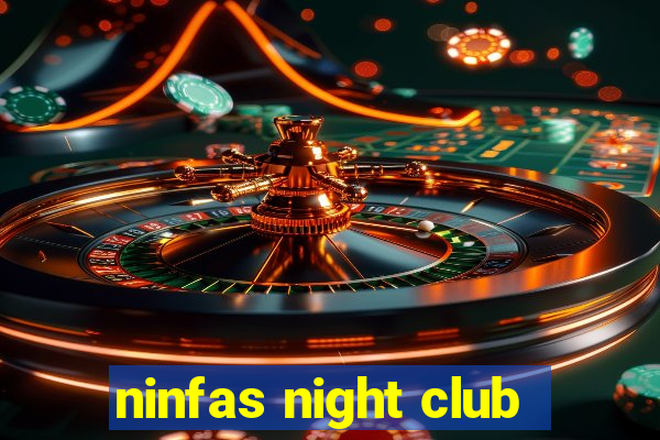 ninfas night club